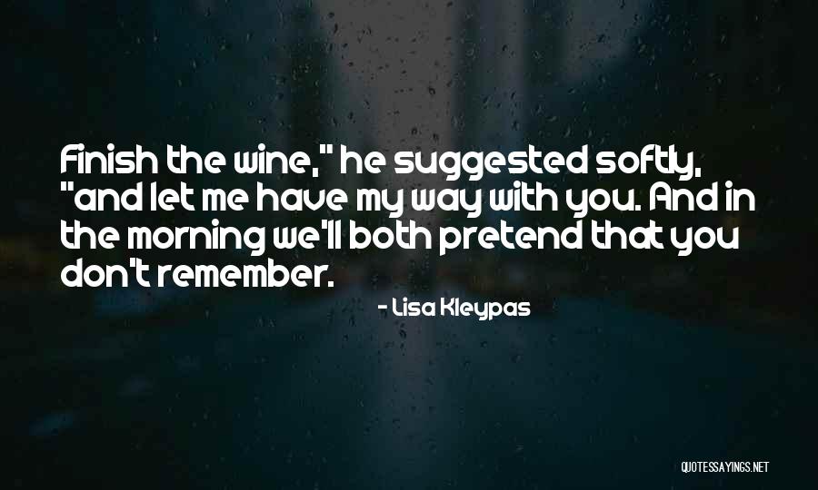 Morning Wine Quotes By Lisa Kleypas Morning Wine Quotes By Lisa Kleypas