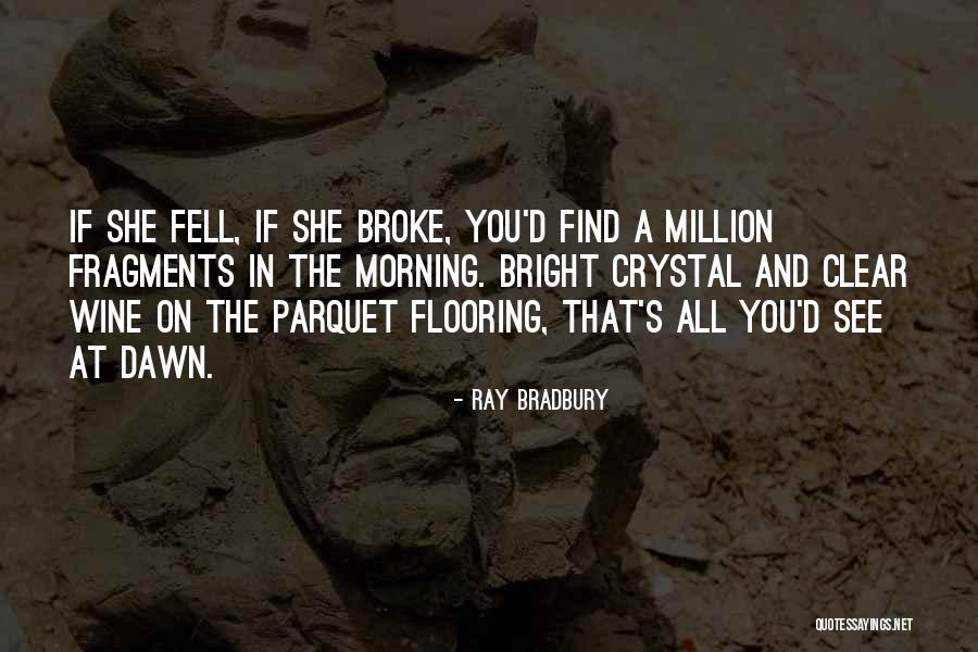 Morning Wine Quotes By Ray Bradbury Morning Wine Quotes By Ray Bradbury
