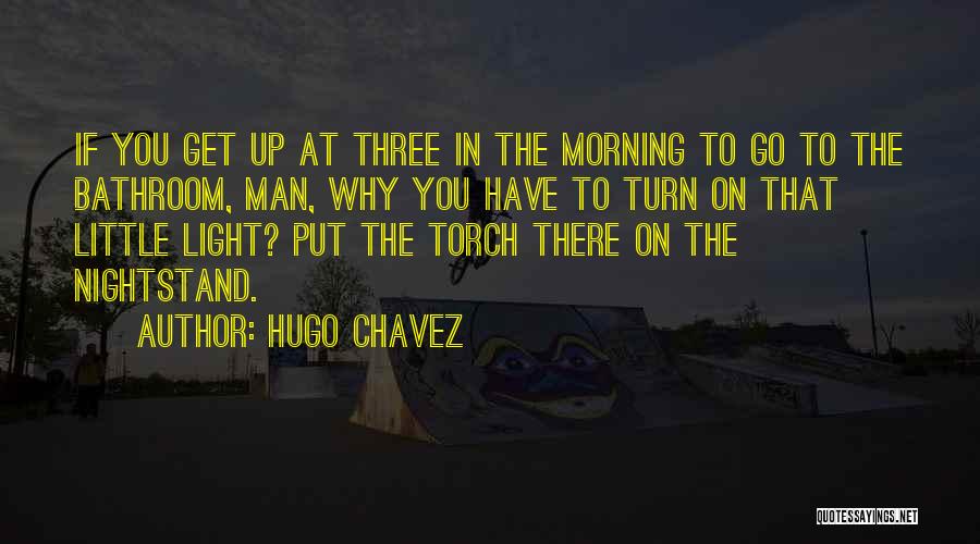 Morning Wish For Her Quotes By Hugo Chavez