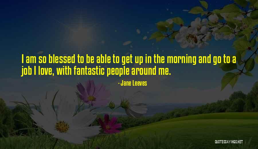 Morning Wish For Her Quotes By Jane Leeves