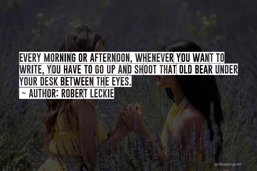 Morning Wish For Her Quotes By Robert Leckie
