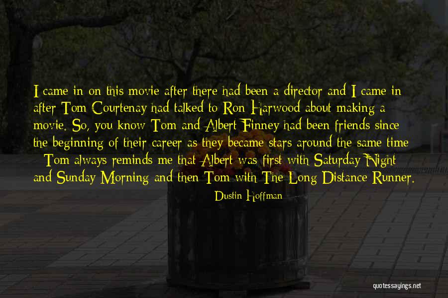 Morning With Friends Quotes By Dustin Hoffman Morning With Friends Quotes By Dustin Hoffman