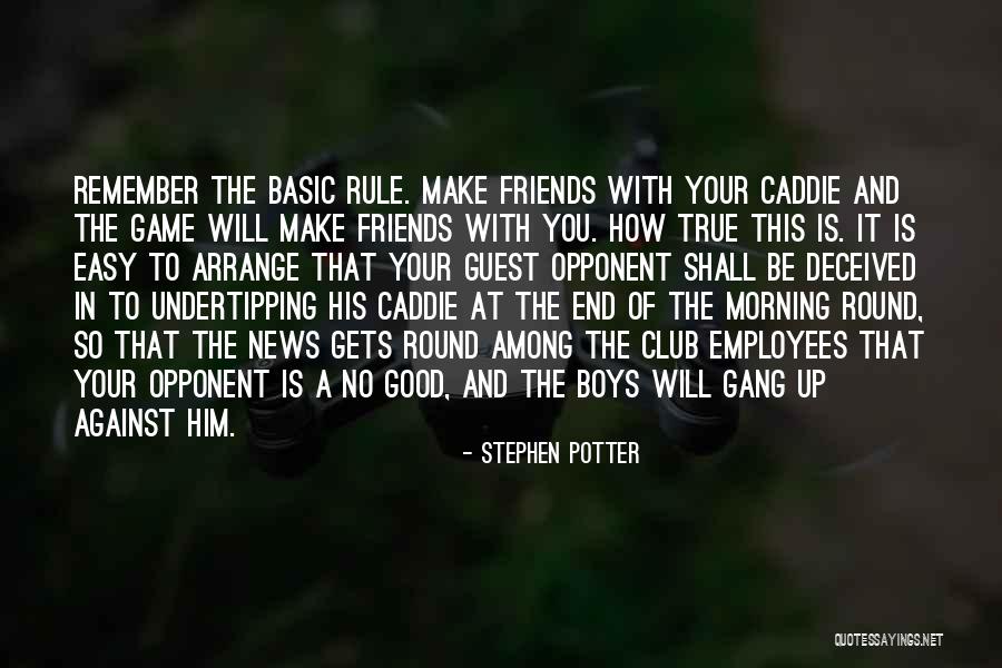 Morning With Friends Quotes By Stephen Potter Morning With Friends Quotes By Stephen Potter