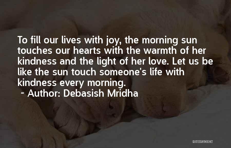 Morning With Love Quotes By Debasish Mridha