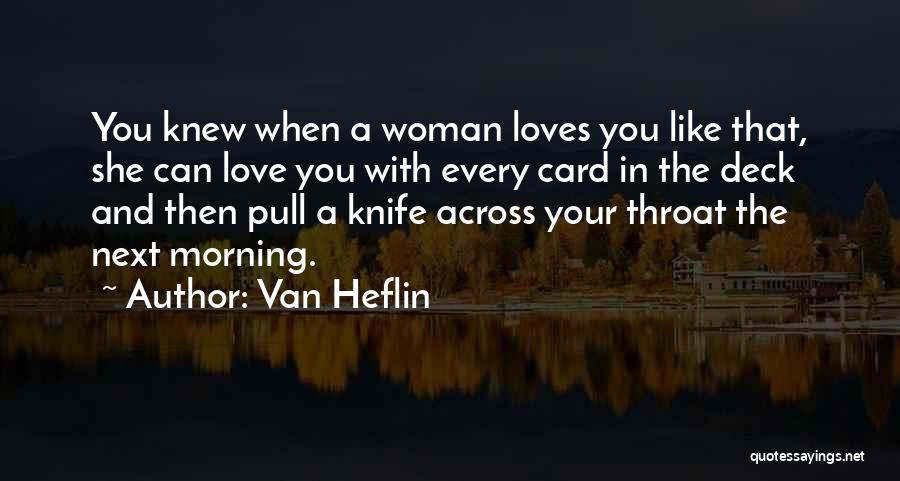 Morning With Love Quotes By Van Heflin
