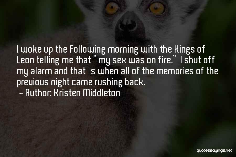 Morning Woke Up Quotes By Kristen Middleton