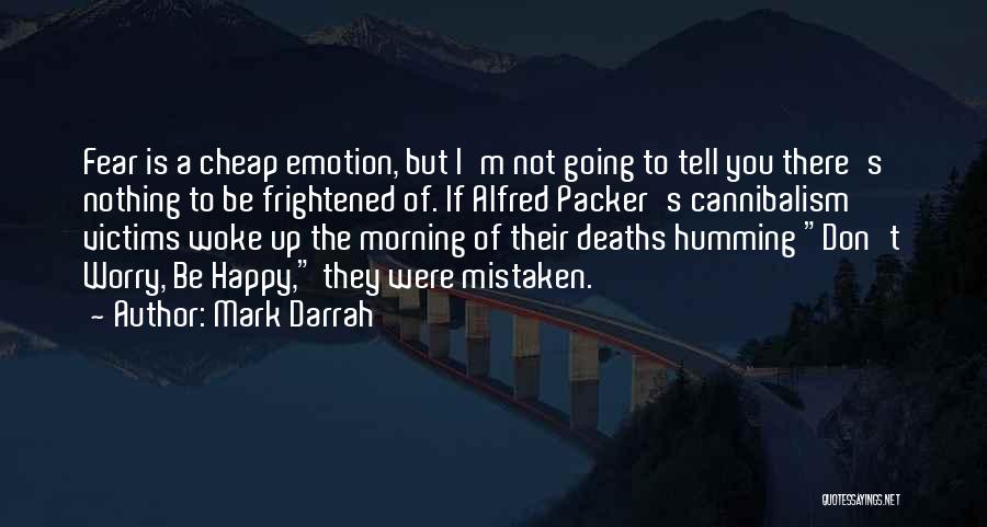 Morning Woke Up Quotes By Mark Darrah