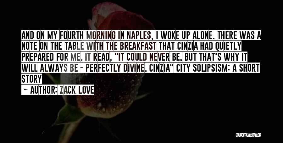 Morning Woke Up Quotes By Zack Love