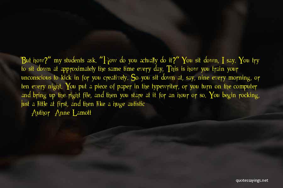 Morning Yawn Quotes By Anne Lamott