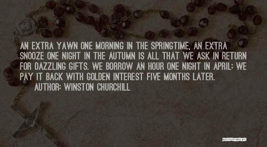 Morning Yawn Quotes By Winston Churchill