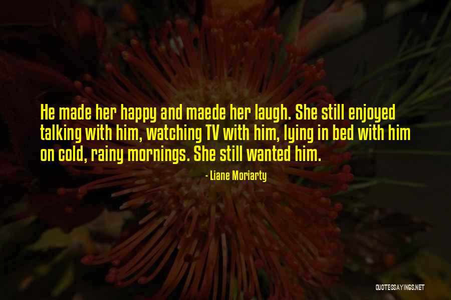 Mornings Are Made For Quotes By Liane Moriarty Mornings Are Made For Quotes By Liane Moriarty