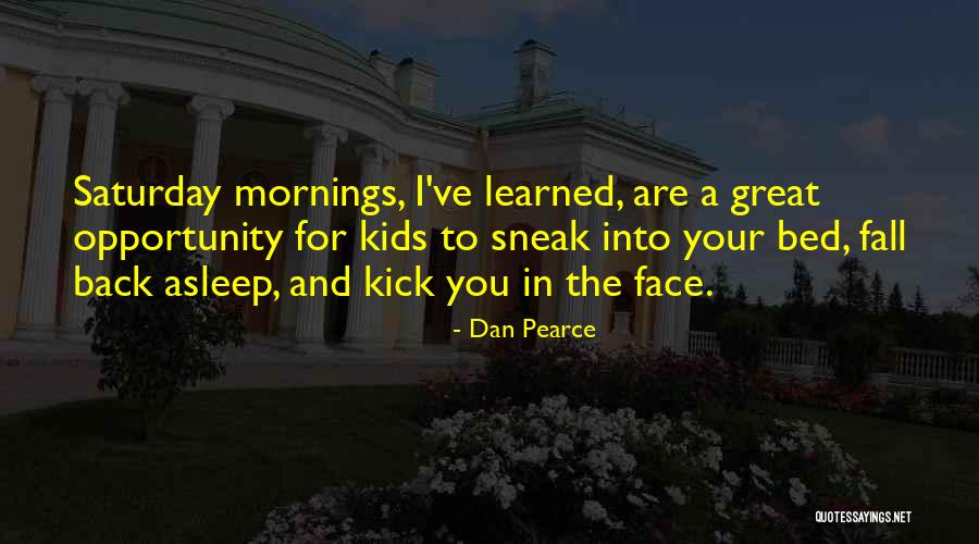 Mornings In Bed Quotes By Dan Pearce