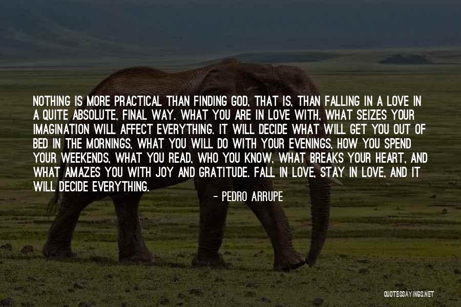 Mornings In Bed Quotes By Pedro Arrupe