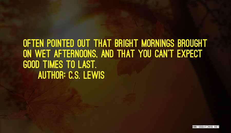 Mornings Quotes By C.S. Lewis