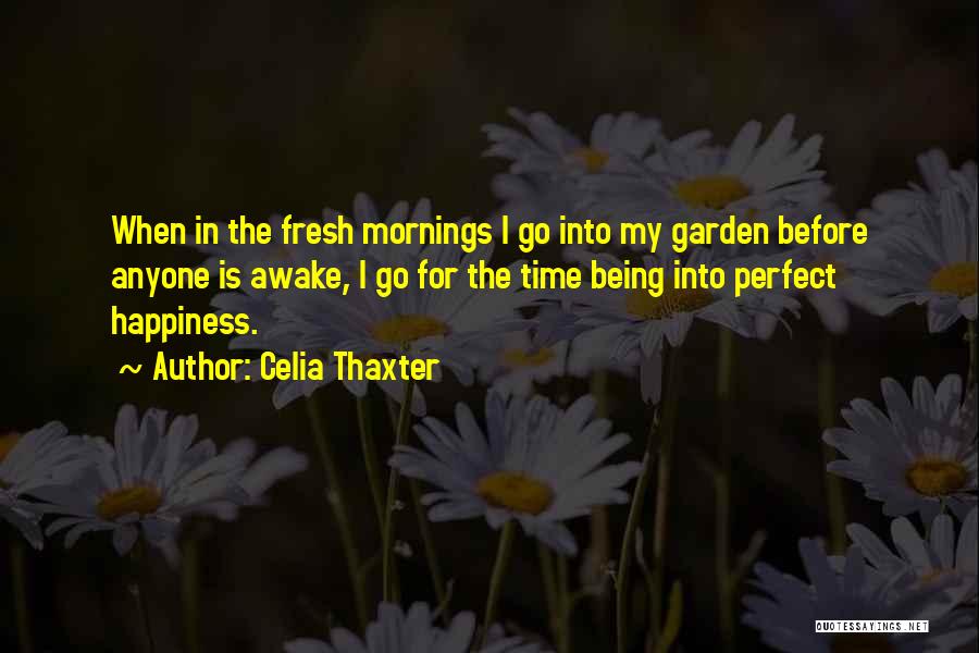 Mornings Quotes By Celia Thaxter