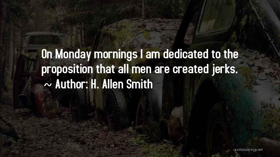 Mornings Quotes By H. Allen Smith