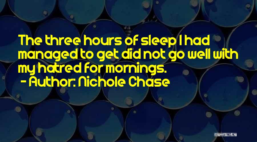 Mornings Quotes By Nichole Chase