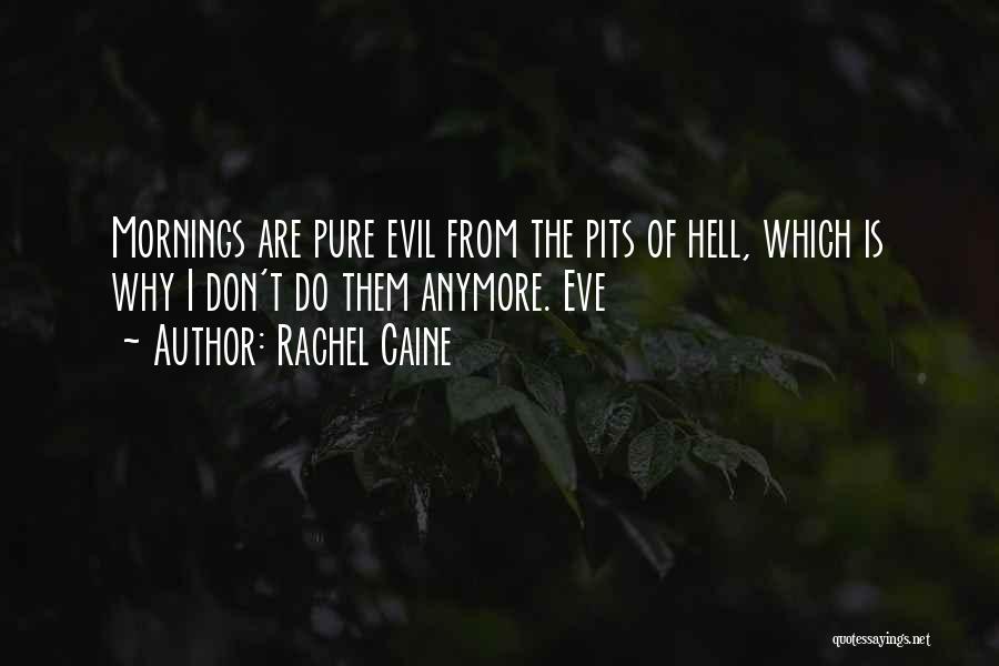 Mornings Quotes By Rachel Caine