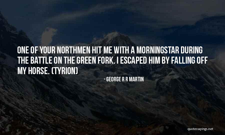 Morningstar Quotes By George R R Martin Morningstar Quotes By George R R Martin