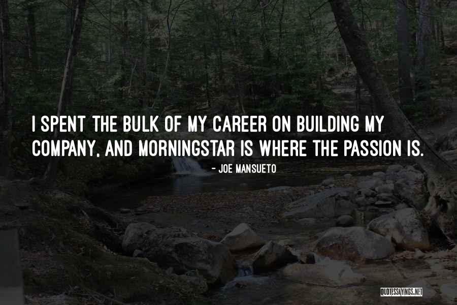 Morningstar Quotes By Joe Mansueto Morningstar Quotes By Joe Mansueto