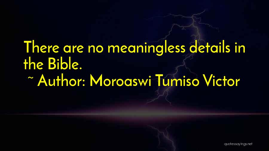 Moroaswi Tumiso Victor Quotes 1296845