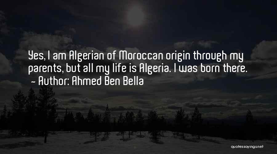 Moroccan Quotes By Ahmed Ben Bella