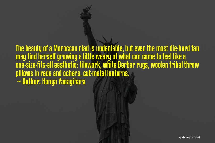 Moroccan Quotes By Hanya Yanagihara