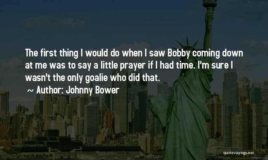 Moroccan Vibes Quotes By Johnny Bower