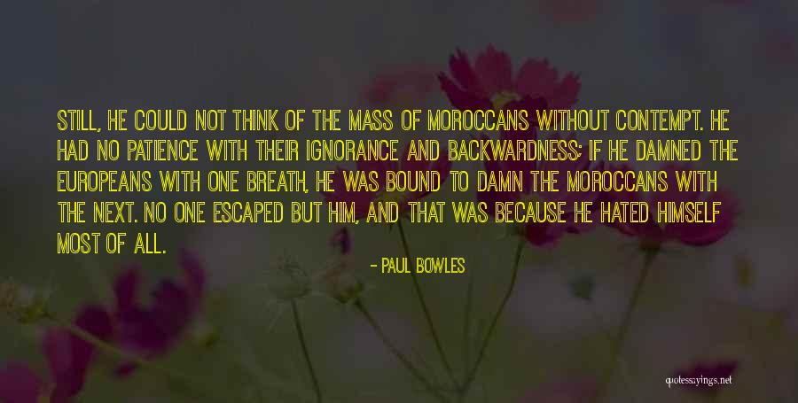 Moroccans Quotes By Paul Bowles Moroccans Quotes By Paul Bowles