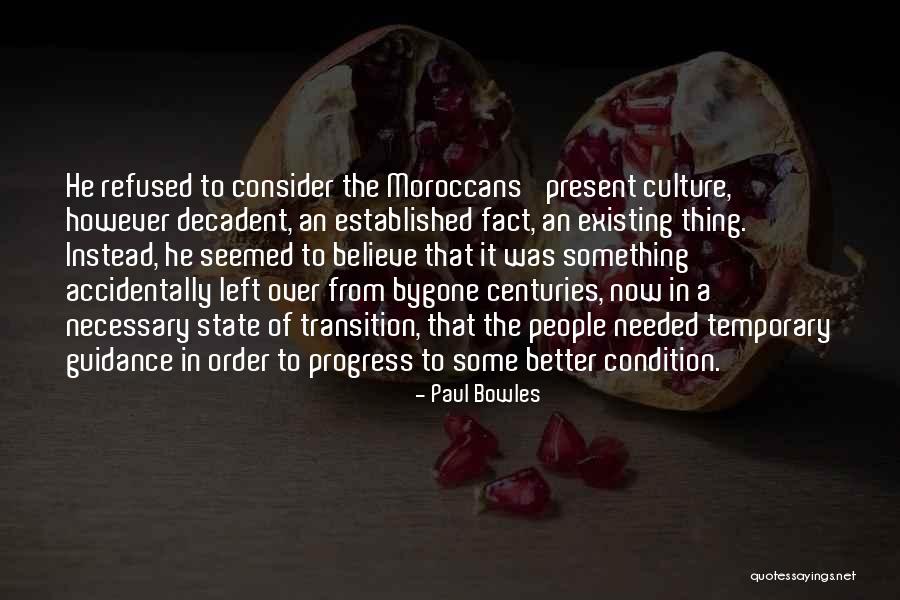 Moroccans Quotes By Paul Bowles Moroccans Quotes By Paul Bowles