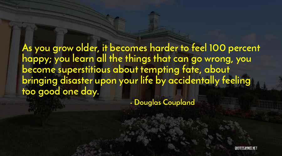 Morocho De Dulce Quotes By Douglas Coupland Morocho De Dulce Quotes By Douglas Coupland