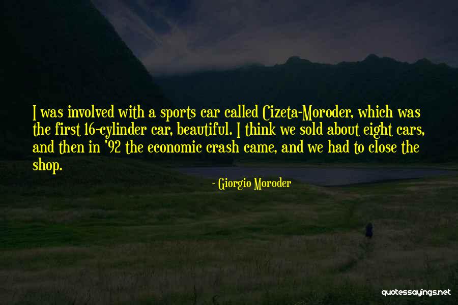 Moroder Car Quotes By Giorgio Moroder Moroder Car Quotes By Giorgio Moroder