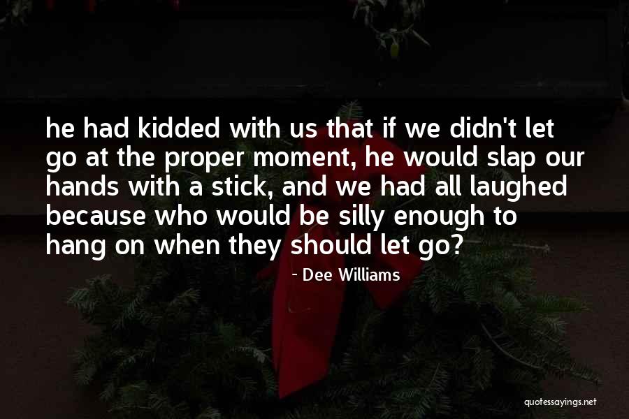 Moroder Happy Quotes By Dee Williams