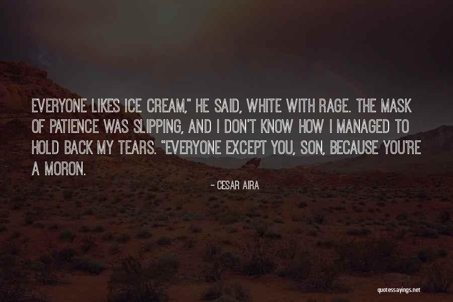 Moron Quotes By Cesar Aira