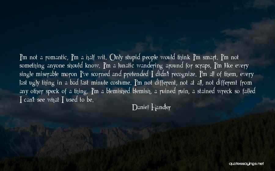 Moron Quotes By Daniel Handler