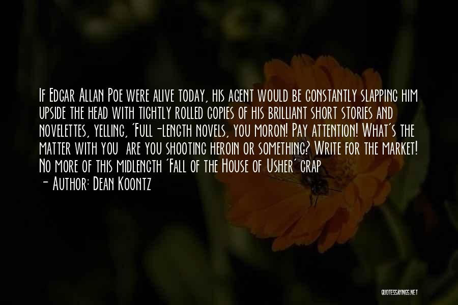 Moron Quotes By Dean Koontz