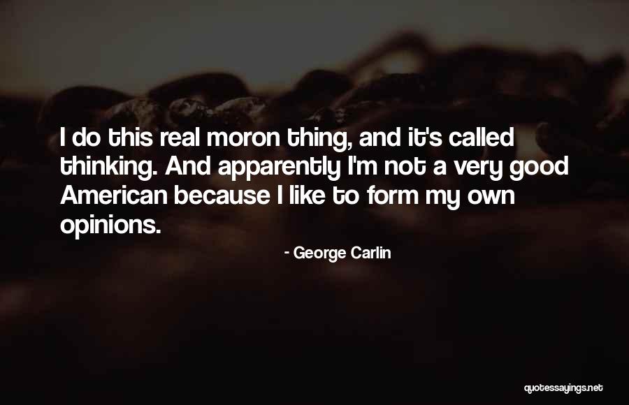 Moron Quotes By George Carlin