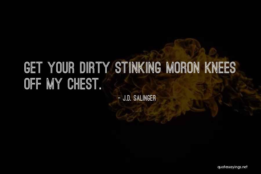 Moron Quotes By J.D. Salinger