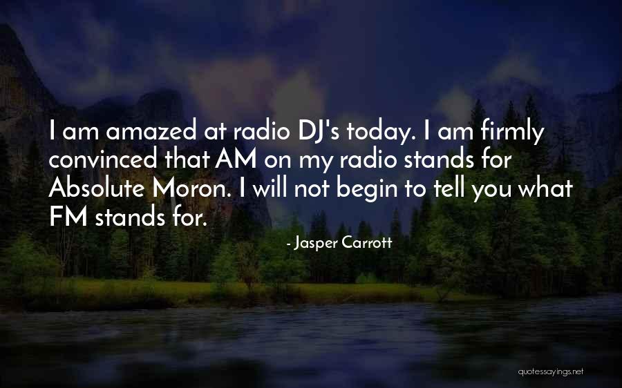 Moron Quotes By Jasper Carrott