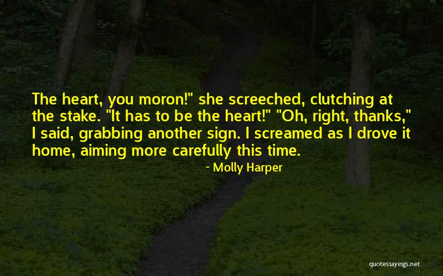 Moron Quotes By Molly Harper