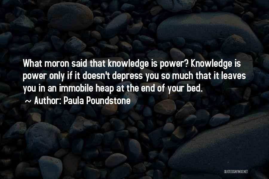 Moron Quotes By Paula Poundstone