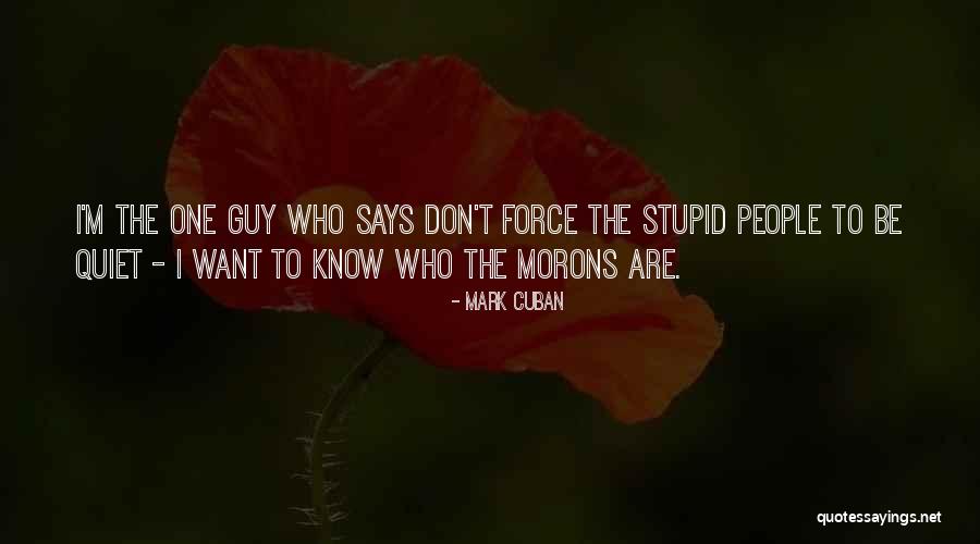 Morons Quotes By Mark Cuban Morons Quotes By Mark Cuban