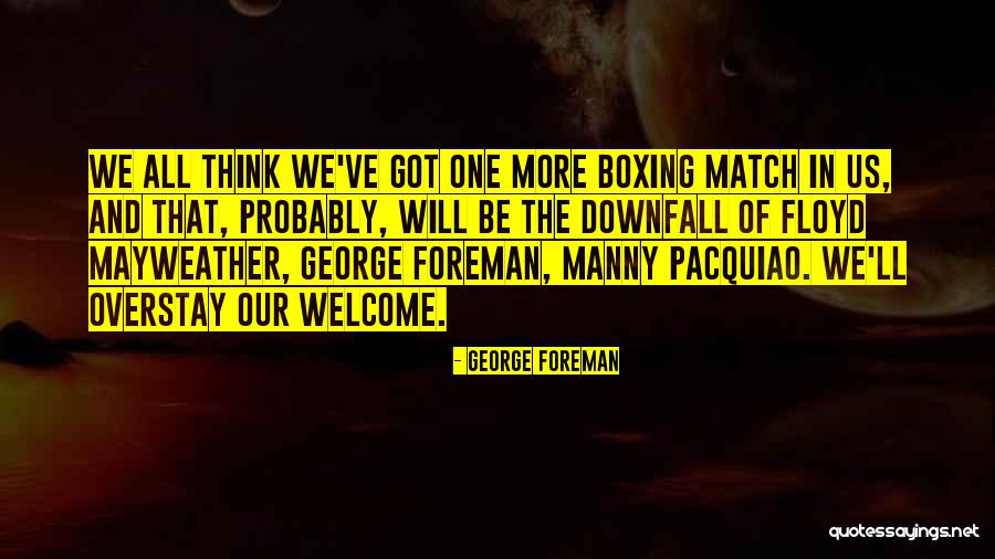 Moroun Nursing Quotes By George Foreman Moroun Nursing Quotes By George Foreman