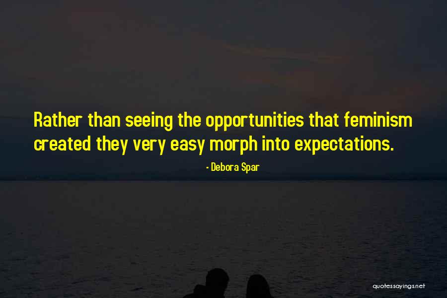 Morph Quotes By Debora Spar Morph Quotes By Debora Spar