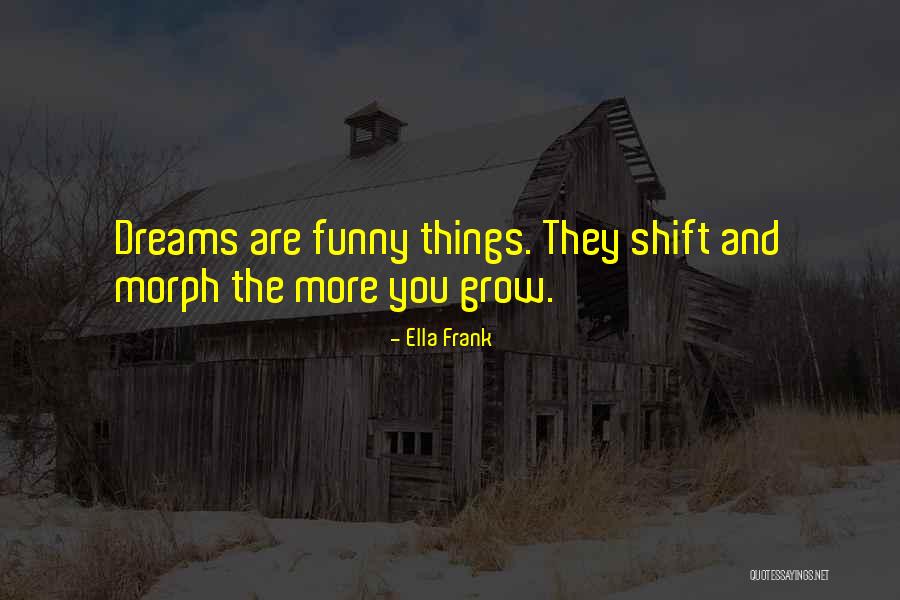 Morph Quotes By Ella Frank Morph Quotes By Ella Frank