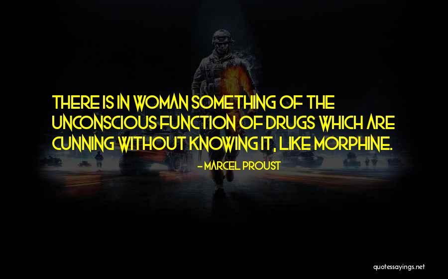 Morphine Like Drugs Quotes By Marcel Proust Morphine Like Drugs Quotes By Marcel Proust