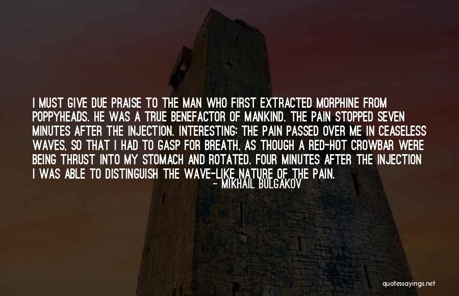 Morphine Like Pain Quotes By Mikhail Bulgakov Morphine Like Pain Quotes By Mikhail Bulgakov