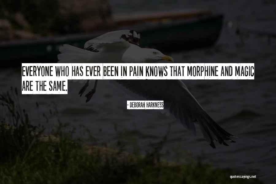 Morphine Quotes By Deborah Harkness