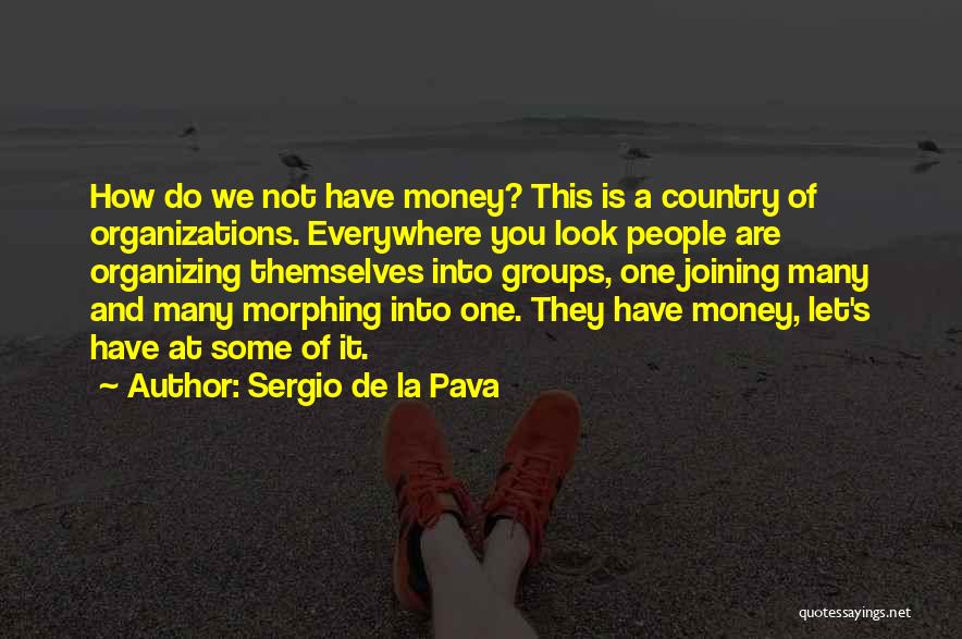 Morphing Quotes By Sergio De La Pava