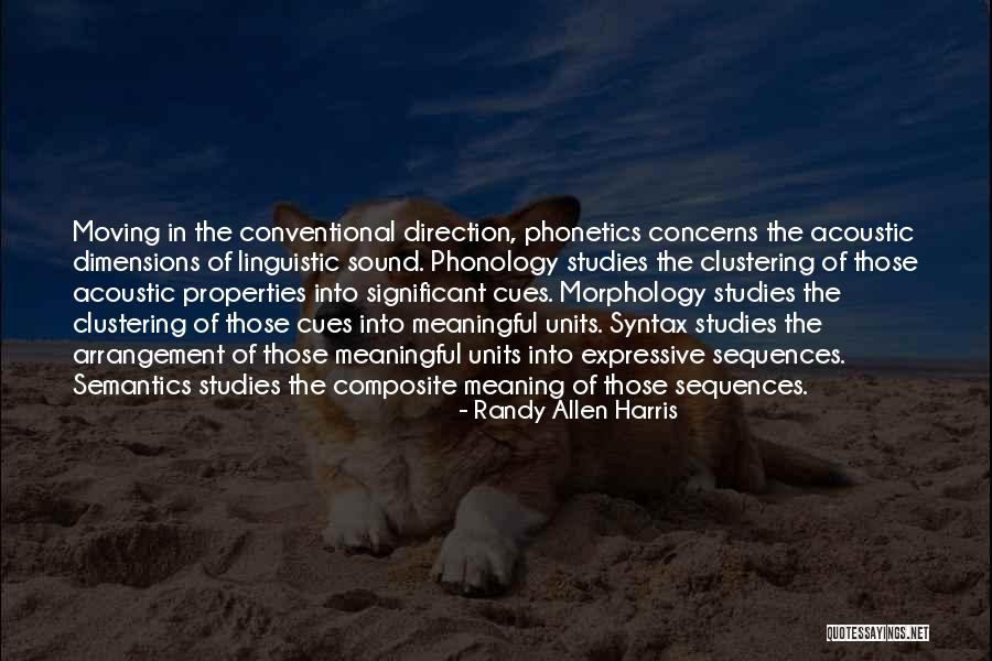 Morphology Linguistics Quotes By Randy Allen Harris Morphology Linguistics Quotes By Randy Allen Harris